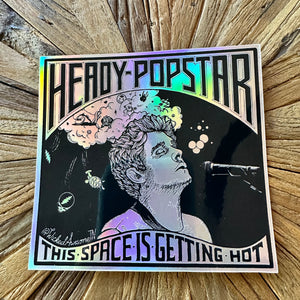 "Heady Popstar" Holographic Sticker